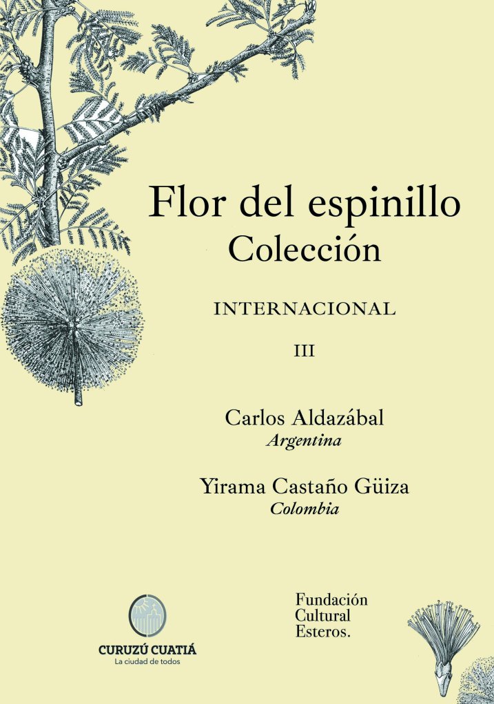 Colección Flor del Espinillo III Carlos Aldazábal - Yirama Castaño Guiza